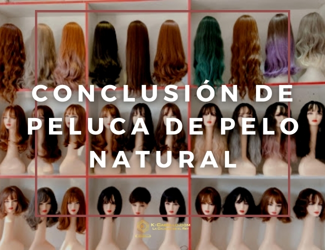 Conclusion-de-peluca-de-pelo-natural