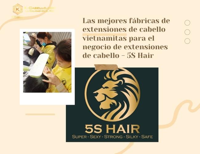 Las-mejores-fabricas-de-extensiones-de-cabello-vietnamitas-para-el-negocio-de-extensiones-de-cabello-5S-Hair