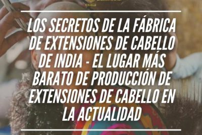Los-secretos-de-la-fabrica-de-extensiones-de-cabello-de-India-el-lugar-mas-barato-de-produccion-de-extensiones-de-cabello-en-la-actualidad