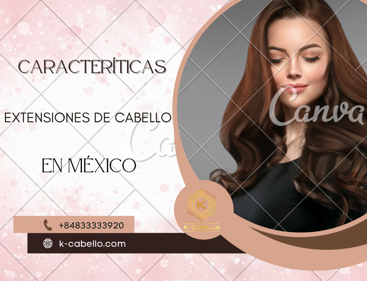 Caracteristicas-de-extensiones-de-cabello-en-Mexico